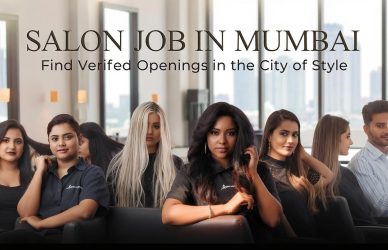 Salon Job in Mumbai: Find Verified Openings in the City of Style