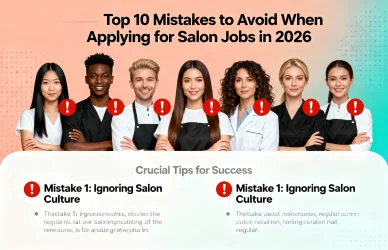 Avoid these top 10 mistakes when applying for salon jobs in 2026. Learn how to create the perfect resume, prepare for interviews, and use Salon Job Search to find the right beauty industry opportunities across India.